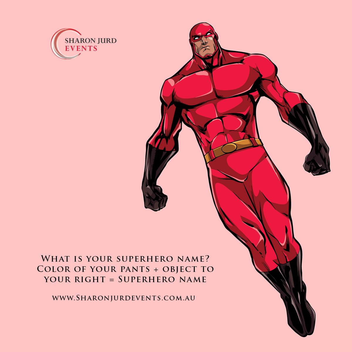 SharonJurd's tweet image. What is your superhero name? Color of your pants + object to your right = Superhero name! 

#Superhero #SuperheroName #CommentGame #SharonJurd