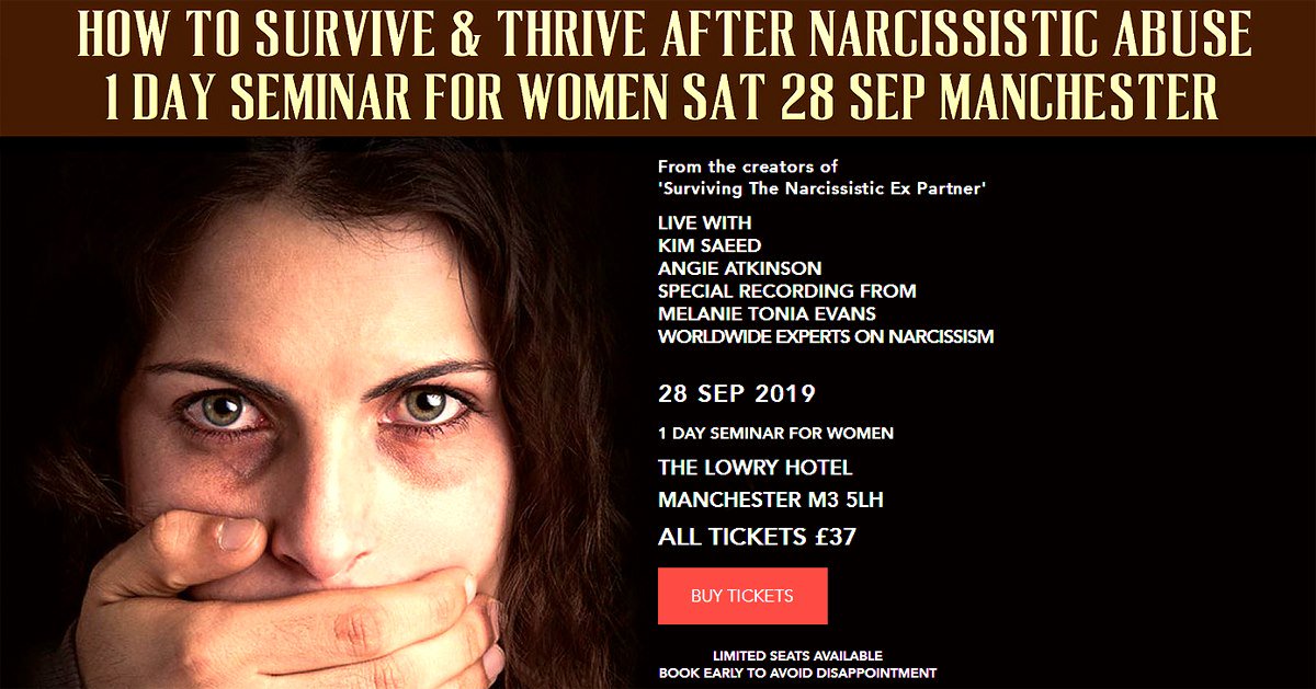 'SURVIVE AND THRIVE AFTER NARCISSISTIC ABUSE' CONFERENCE FOR WOMEN LIVE WITH @KimSaeed @angieatkinson & SPECIAL RECORDING FROM MELANIE TONIA EVANS Sat 28 Sep MANCHESTER TICKETS £27 with discount code 'OFFER' (TIL15 Sep) Book tickets at overcomingnarcissism.com #NPD #NARCISSISM