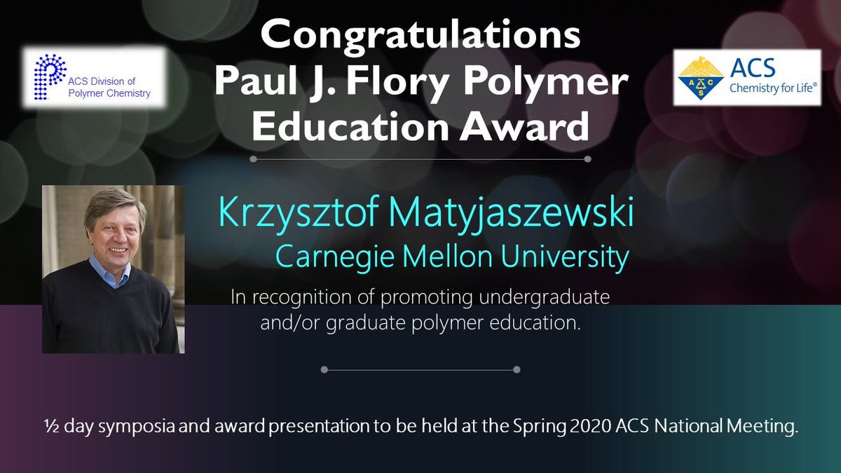 POLY_ACS's tweet photo. Congratulations Krzysztof Matyjaszewski @MatyPolymerLab (@CMU_Chem) for receiving the 2020 Paul J. Flory Polymer Education Award! 

Symposium and award presentation at the Spring 2020 ACS National Meeting #ACSPhiladelphia. https://t.co/PiF4qQmaAS