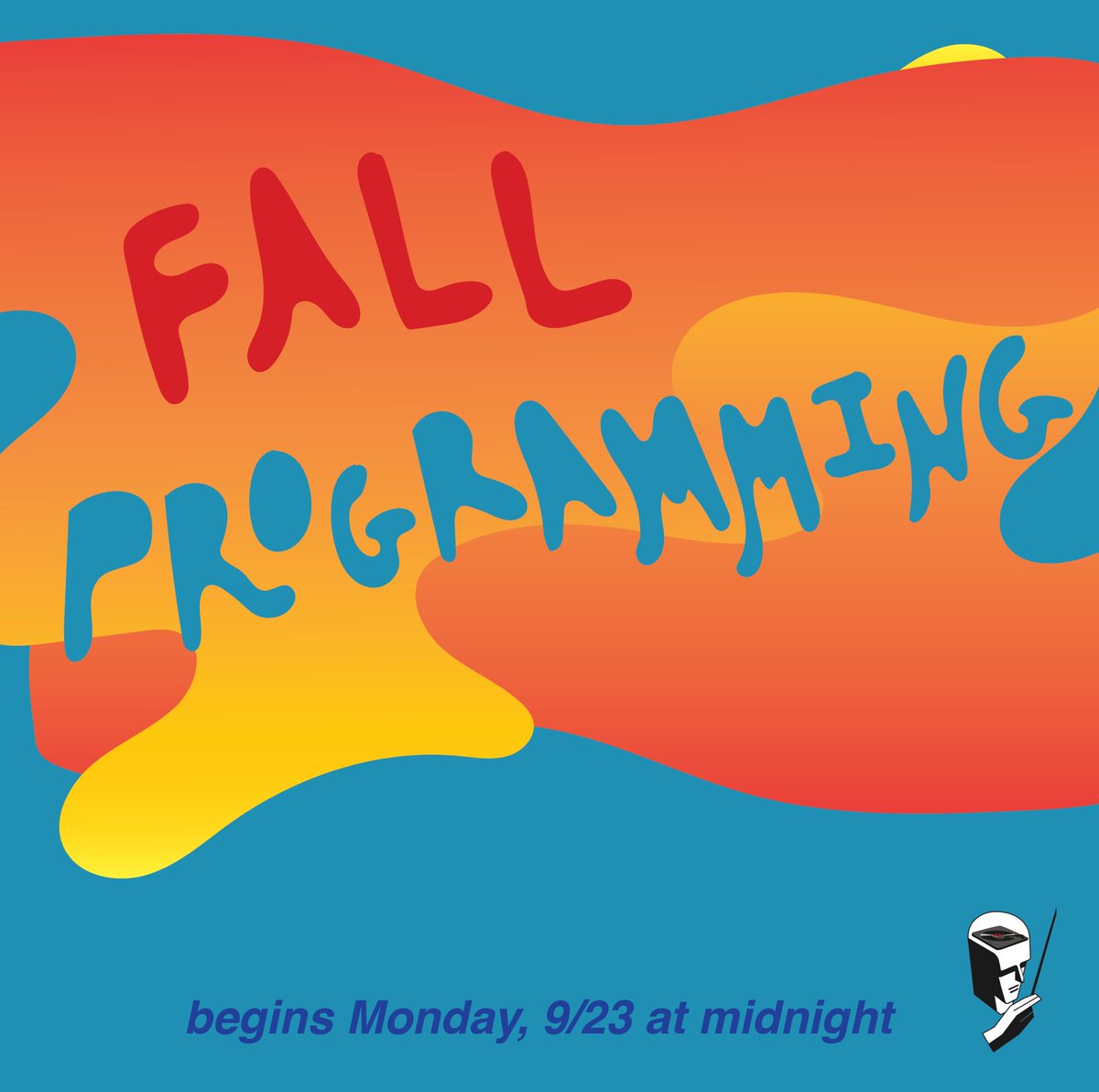 You’ve been great summer, but it’s time to go. Our new fall season of programming starts Monday, September 23rd at midnight!