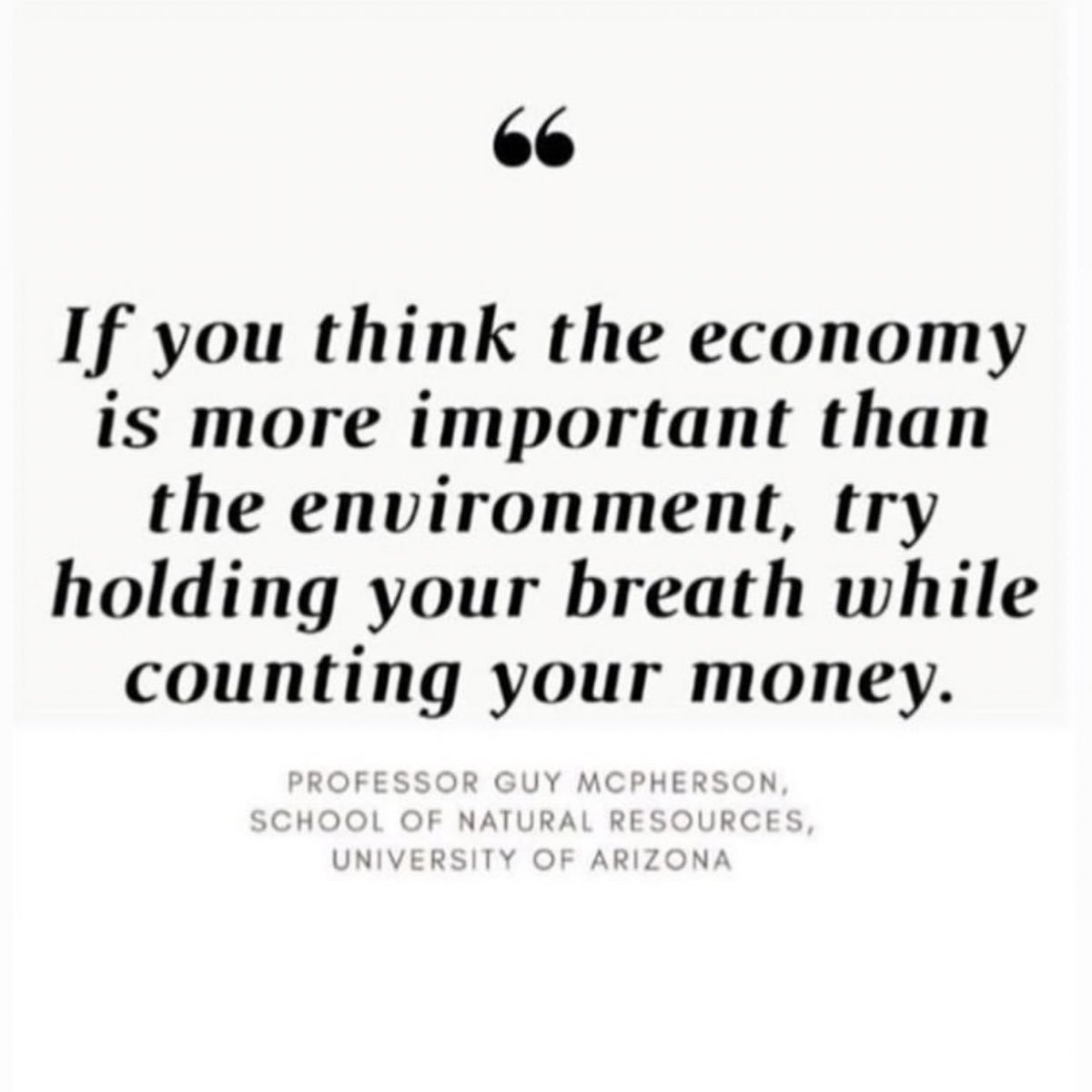 theDebnamNews's tweet image. #PHOTO | “If you think the economy is more important than the environment, try holding your breath while counting your money.” (via alyciajasmin)