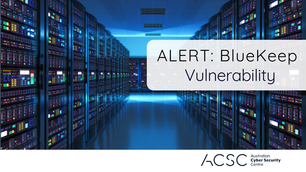 ASDGovAu's tweet photo. ALERT: ACSC confirms public release overnight of a BlueKeep (CVE-2019-0708) exploit. Australian businesses and users are urged to patch older versions of Windows. More information: https://t.co/5sAEB5FAEA #ozcyber #cybersecurity https://t.co/kuEY97XFsS