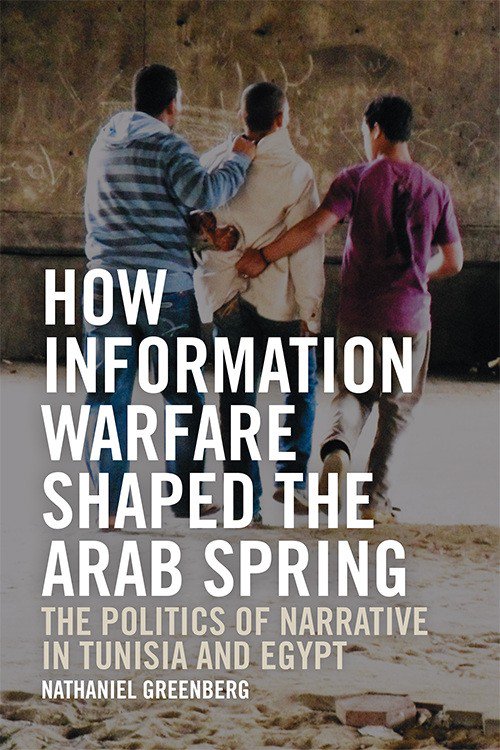 EdinburghUP's tweet photo. New on the blog: #Jadaliyya interview Nathaniel Greenberg about his new book 'How Information Warfare Shaped the #ArabSpring'. Start reading https://t.co/9U4su1QcYU #MiddleEasternPolitics https://t.co/2iVCSHnOcd