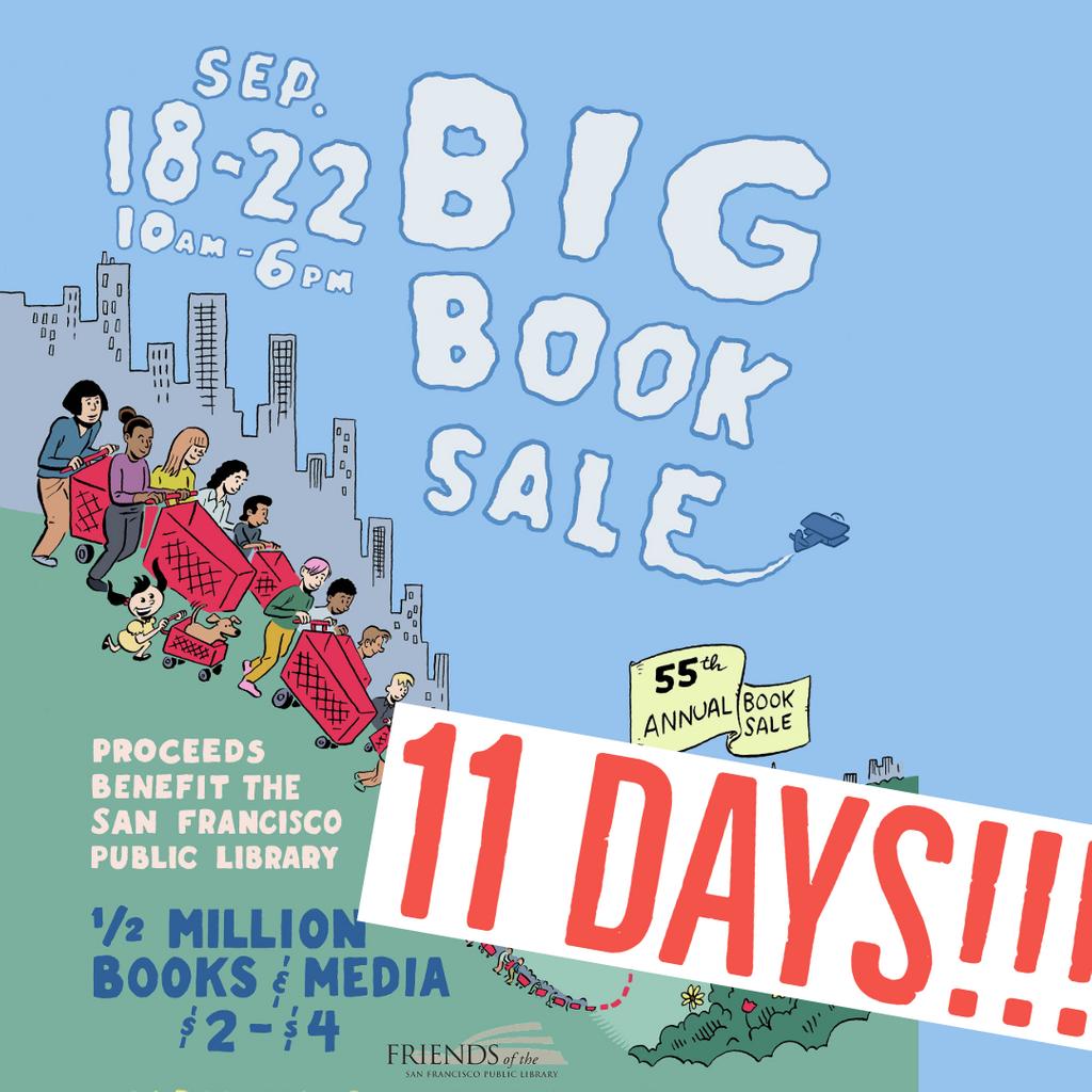 FriendsSFPL's tweet photo. 11 Days until the Big Book Sale! #CountdownToBBS⁠!⁠

The BIGGEST book sale on the west coast is back! Come Sept 18-22 to the #BigBookSale at Fort Mason, Festival Pavilion. Proceeds go to @FriendsSFPL and their mission to support the @SFPublicLibrary #BuyBooksSupportLibraries ⁠ https://t.co/F5OVsR24Nb