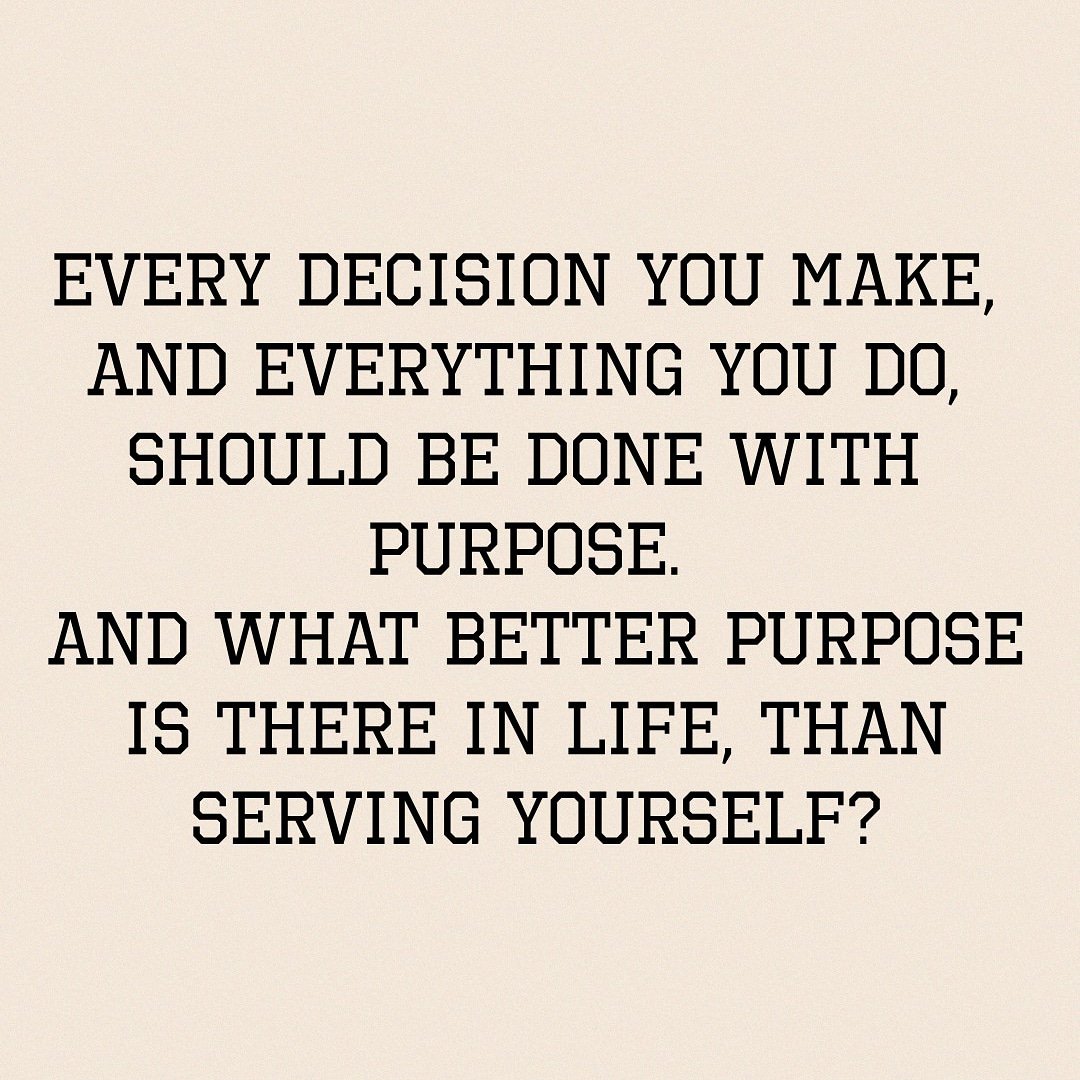 #ServeYourself #TreatYoself #SelfLove #SelfCare #IncreasedAwareness #Purpose #HighestPurpose  #YouGetWhatYouGive #CauseAndEffect #HealthyLiving #Health #Prioritize #Mindfulness #StayPositive #SpreadLove #MakeGoodChoices