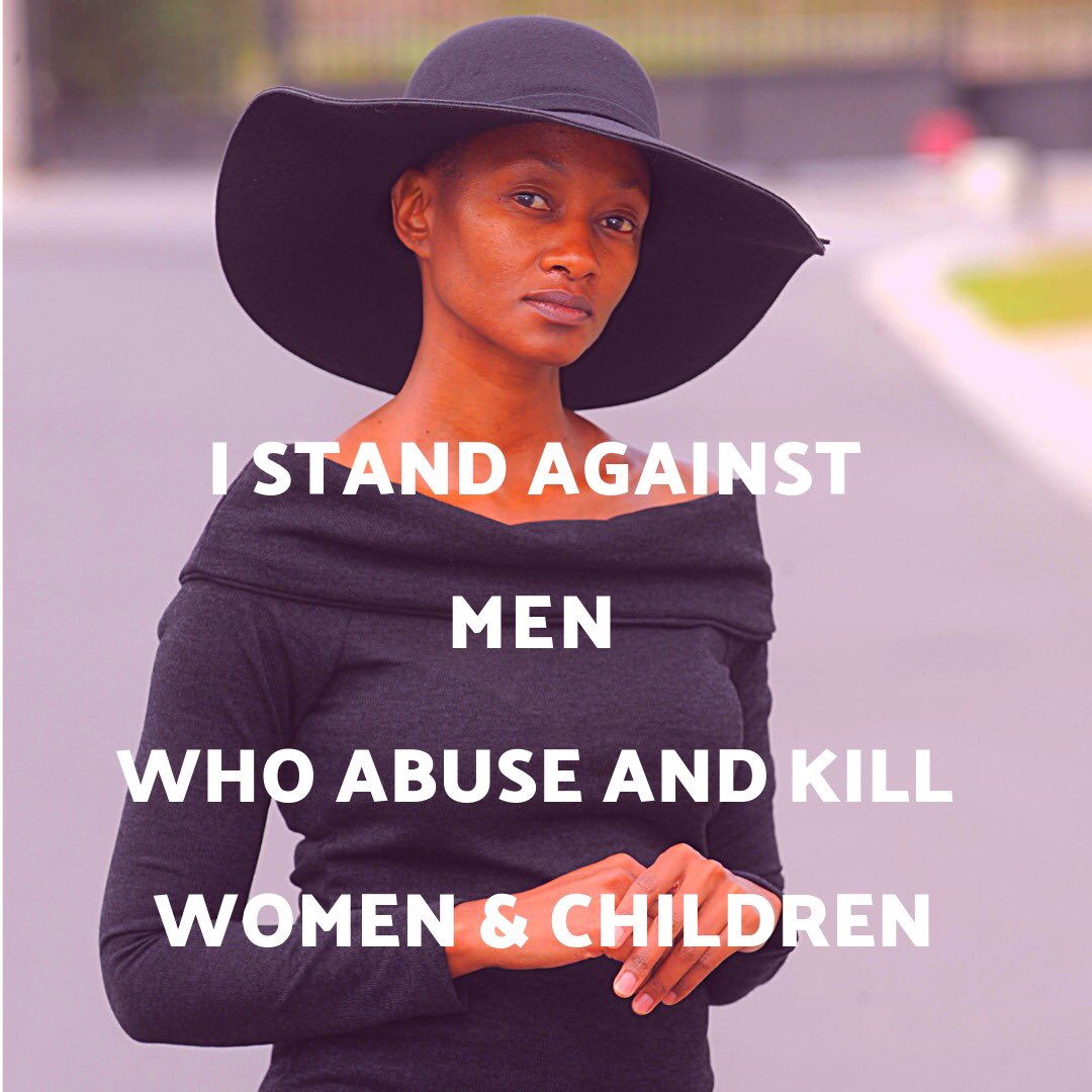 I stand against men who abuse and kill women &amp; children. The issue is not women getting abused (by an unknown force) and must therefore be extra careful, cover up &amp; stay indoors. The issue is that MEN must stop abusing and killing women. Men must DECIDE to STOP abusive behavior.