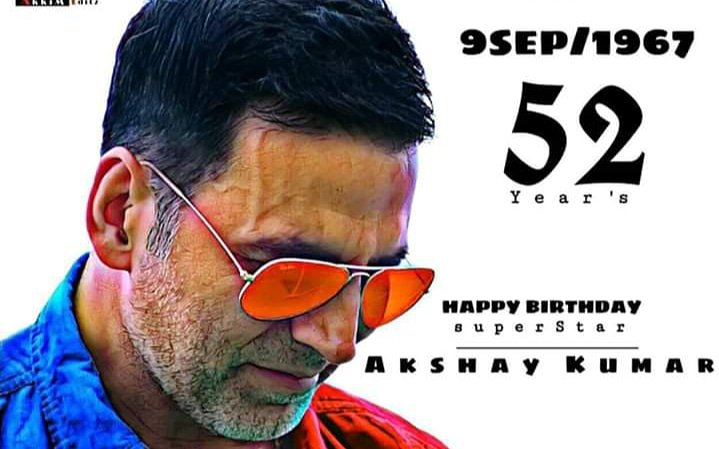 Happy birthday Akshay Kumar. love you so much sir. 