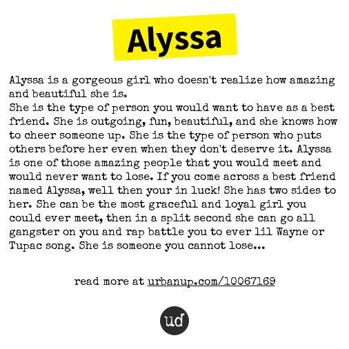 Urban Dictionary در توییتر Alyssa Alyssa Is A Gorgeous Girl Who Doesn T Realize How Amazin Https T Co 7sudbh6v8c