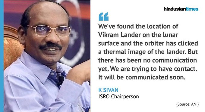 puneetkc's tweet photo. "We've found the location of #VikramLander on lunar surface &amp; Orbiter has clicked a thermal image of Lander. But there is no communication yet. We are trying to have contact. It will be communicated soon" : K Sivan, ISRO Chief 👏🙏🇮🇳 #Chandrayaan2 #VikramLanderFound https://t.co/R2SrzvlAya