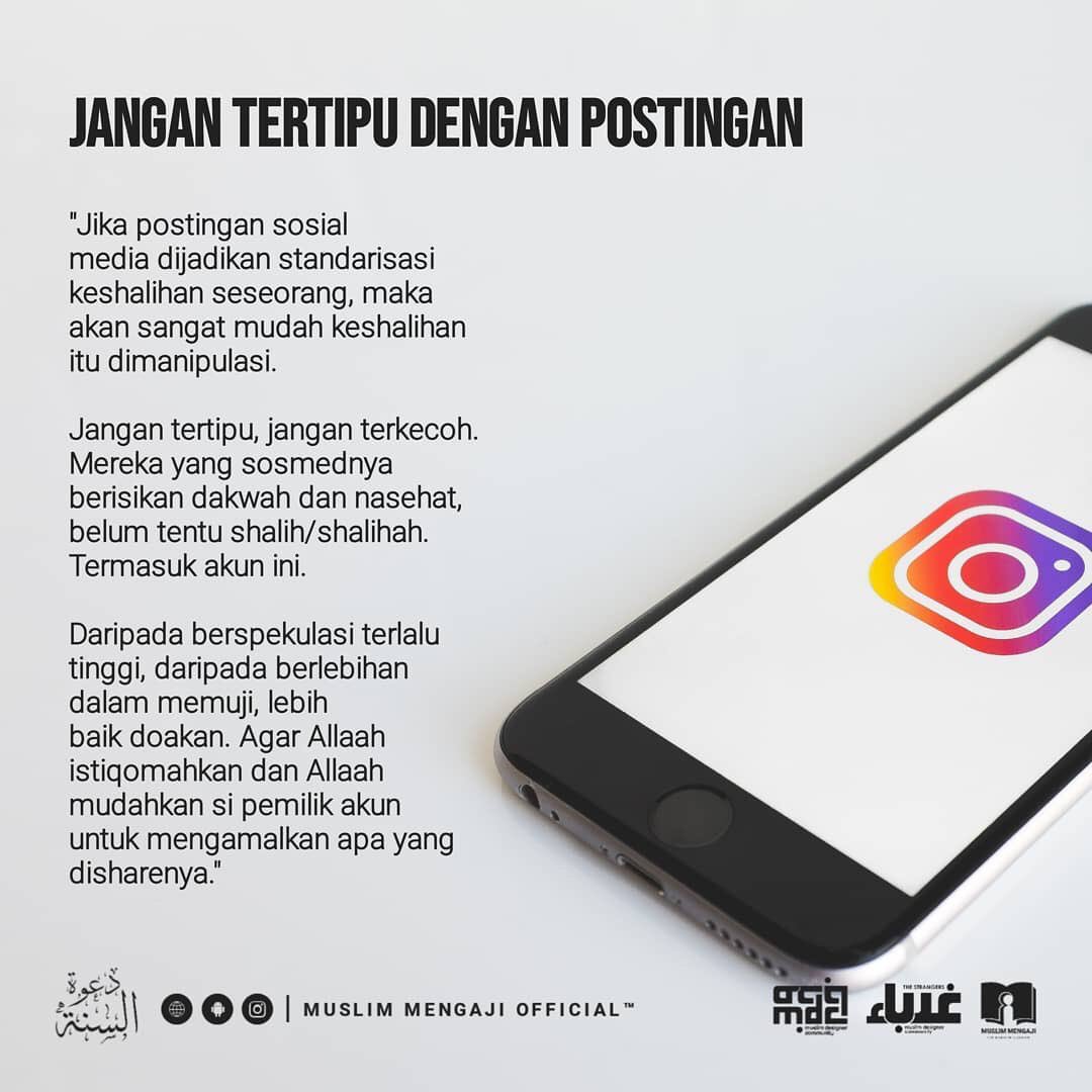 azizachmad's tweet photo. Jangan Tertipu dengan Postingan.
.
"Jangan tertipu, jangan terkecoh. Mereka yang sosmednya berisikan dakwah dan nasehat, belum tentu shalih/shalihah. Termasuk akun ini.” https://t.co/eGHlZKkV3D