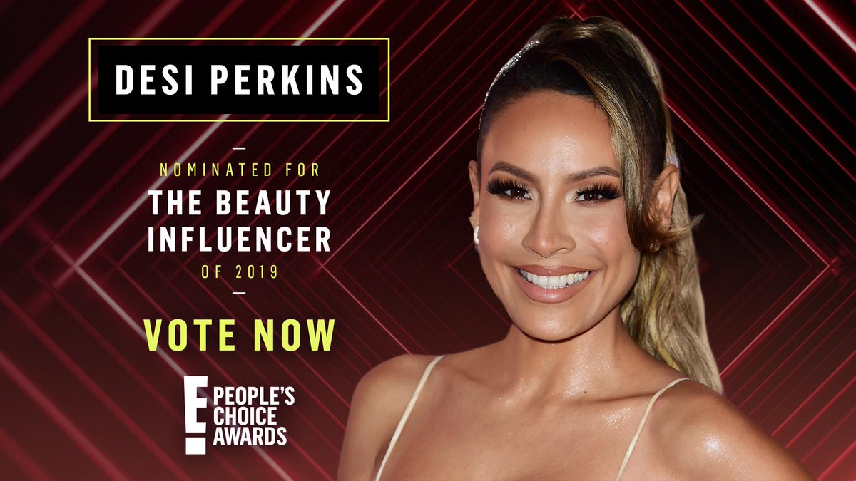 peopleschoice's tweet photo. RT to vote for #DesiPerkins as #TheBeautyInfluencer of 2019 now! #PCAs https://t.co/WFV2Yq8Ntv