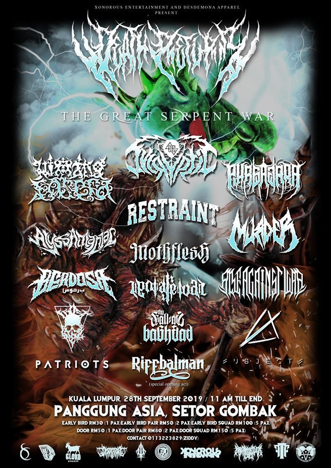 #KL SAT September28, 2019 <a href="/DeathReturns/">Death Returns</a> CHAPTER6: TheGreatSerpentWar 11am PanggungAsia #Gombak ft. <a href="/alyssamaniac/">A L Y S S  A  M A N I A C</a> <a href="/PatriotsMY/">PATRIOTS</a> #NimangEnsera #Mothflesh <a href="/tfobband/">thyfallovbaghdad</a> <a href="/murdermalaysia/">Murder</a> <a href="/itsRAWband/">Rise Against War</a> @cycrypticmy <a href="/MayOfScarlet_MY/">May of scarlet</a> <a href="/subjectsmy/">SUBJECTS</a> <a href="/uponarrivalmy/">Upon Arrival</a> @restraintmyhc <a href="/PurbawaraMY/">Purbawara</a> ++