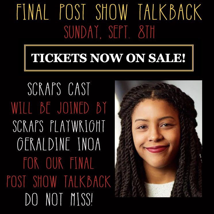 scrapstheplay's tweet photo. FINAL post show talkback TODAY! Join us for this amazing show &amp; passionate timely talkback with cast and Scraps playwright Geraldine Inoa. https://t.co/aMQYtuBO73 #LAThtr  #EnoughIsEnough #Scrapsmatrix #staywoke #civilrights #blacktheatre @latimes @BetterLemons @LAStageAlliance https://t.co/nWb9jVBqtg