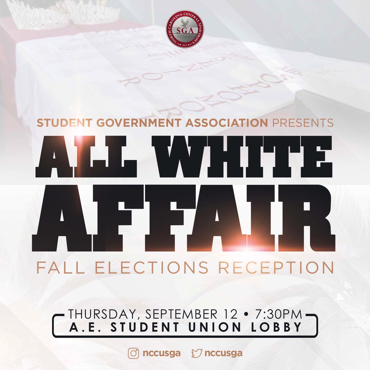 nccusga's tweet photo. Join us Thurs., Sept. 12 at 7:30pm in the A.E. Student Union for our All White Affair Fall Elections Reception. Come and see as we reveal who your new student leaders are 🤫. There’s gonna be music, food, and so much more. #NCCU #FallElections #SGA #RoyalCourt https://t.co/Ej4QH8bzNH