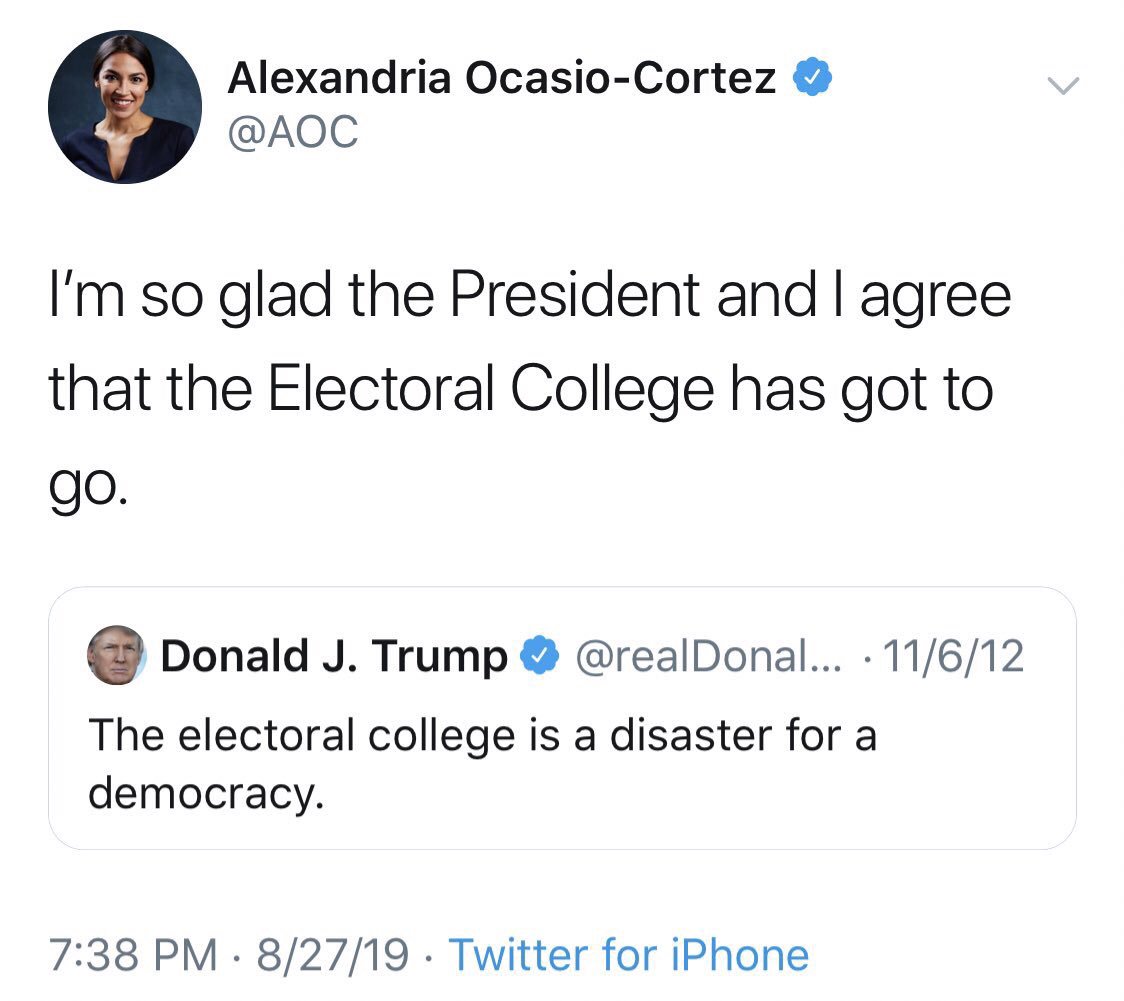 1. AOC calls for abolishing the electoral college.

2. Trump campaign torches the idea as “crazy” in an e-mail to supporters.

3. AOC digs up an old Trump tweet bashing the electoral college.