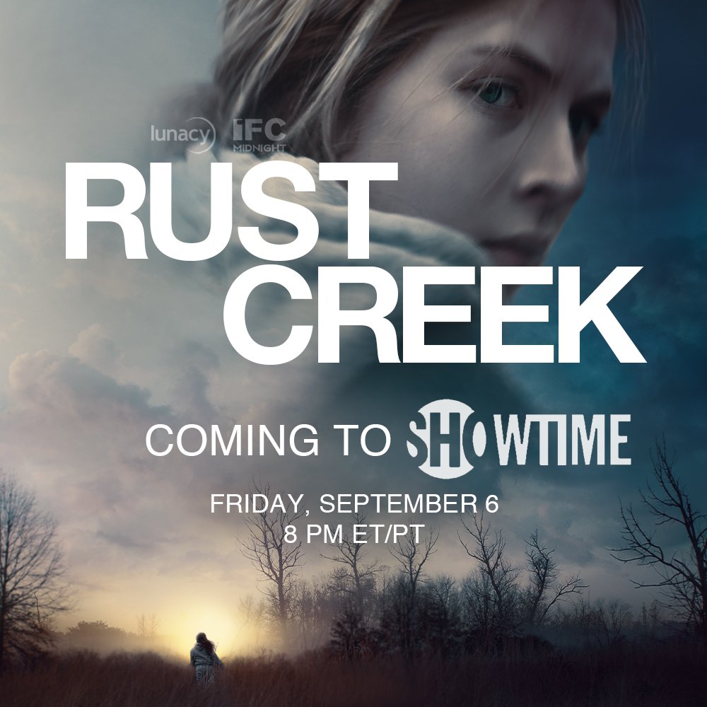 Rust Creek On Twitter Exciting News Rust Creek Will Be Coming To Showtime On Friday September 6 8 Pm Et Pt Make Sure To Tune In