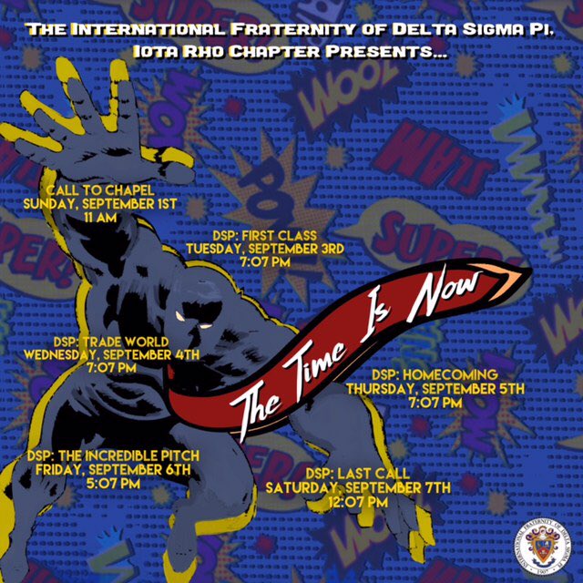 dspiotarho's tweet photo. Our brothers have super powers in every industry. The Time Is Now to show us YOUR super powers. Put on your best suit, and meet us at our FA19 Recruitment week! -

#TheTimeisNow #DSPIP #DSPIotaRho #Deltasig #KeepingBusinessintheBlack #Recruitment #Fall19 #HU23 #HU22 #HU21 https://t.co/EX4PdEBMoL
