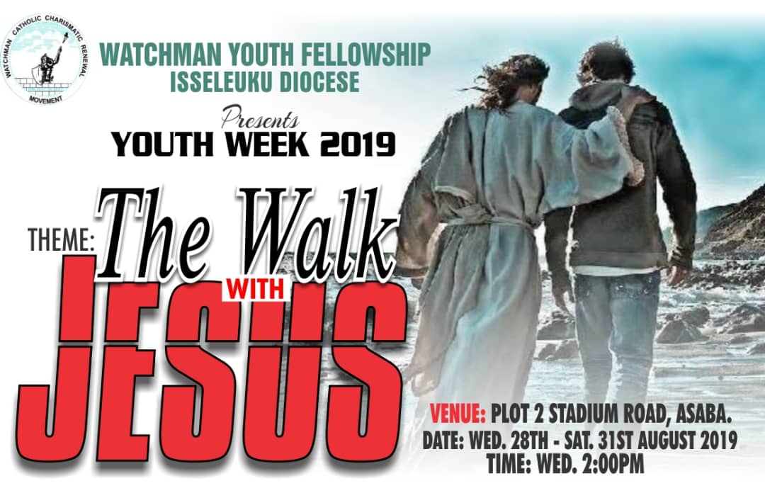 WccrmA's tweet photo. YOUTH WEEK 2019 - ISSELUKU DIOCESE.

THEME: THE WALK WITH JESUS.

VENUE: Watchman Catholic Charismatic Renewal Movement,  plot 2 behind stadium, Asaba.

DATE: 28th - 31st August.

For enquiries Call: 08038786766. https://t.co/04gqjY62R5
