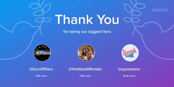 Our biggest fans this week: EuroPStars, HotAdultModels, spankwire. Thank you! via https://t.co/Lnrg9rGJvt