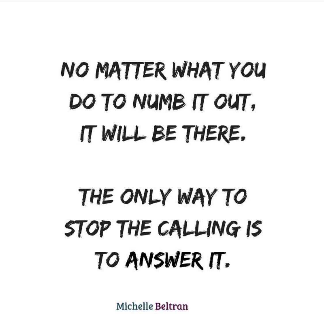 MediumMichelle's tweet photo. Whatever it is that's left undone, nudging you, desiring to rise, answer it - today. 
#livelifefully 
#empoweredliving 
#numbnomore
#answeryourcalling
#findyourcalling
#thetimeisnow https://t.co/JbPwmPNRFf