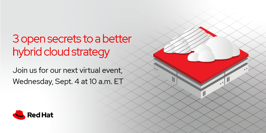 RedHatIberia's tweet photo. No te pierdas el evento virtual "3 open secrets to a better hybrid cloud strategy" el próximo 4 de septiembre. Regístrate ahora y aprende a transformar tu negocio con una arquitectura, procesos y cultura abierta: https://t.co/5GEm5RiaHz #OpenHybridCloud #TransformaciónDigital https://t.co/cxTmQlRWfF