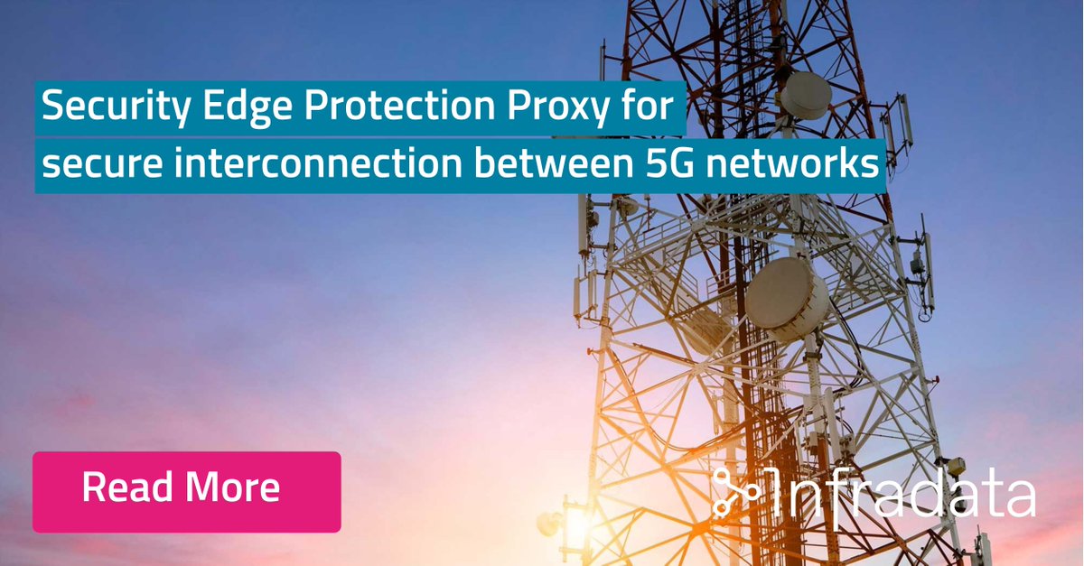 Did you know? Infradata can help providing an SEPP that ensures end-to-end confidentiality and integrity between the source and destination network: buff.ly/33vhOc6

#5G #interworking #SEPP