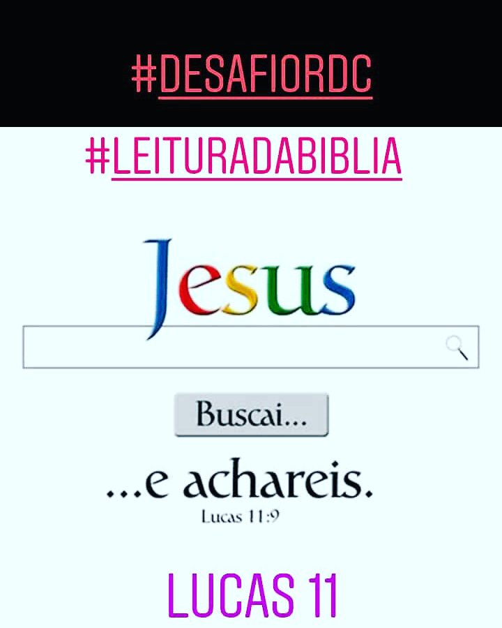 Já leu a Biblia hoje? Não?
Então vamos ler juntos Lucas 11.
Qual o versículo que mais lhe chamou a atenção? Vamos compartilhar?
O meu foi o versículo 9, que diz que se nós buscarmos a Jesus, O encontraremos.