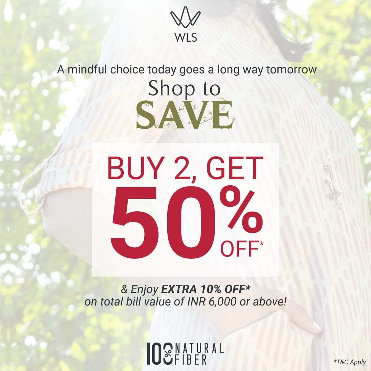 NaturallyWLS's tweet photo. Step towards a meaningful change and delve in the soulful calm and peace of nature with garments crafted using 100% natural fibers. Bring forth a touch of nature as you explore the #ShopToSave Sale by WLS. https://t.co/HNFHr9vR7F