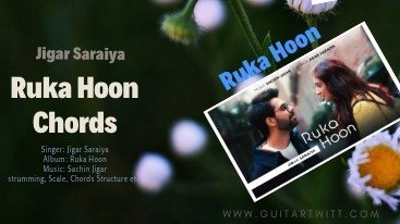 Jigar Saraiya - Ruka Hoon Chords | Sachin-Jigar
#RukaHoon #Chords #JigarSaraiya guitartwitt.com/jigar-saraiya-…