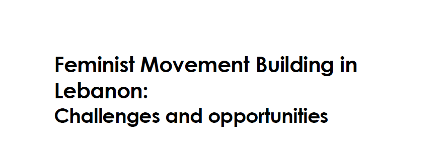 RootsLab_lb's tweet photo. What dynamics are shaping the growth of the feminist movement in Lebanon? How can we challenge existing patterns that hinder the growth of the movement and nurture those that instead foster movement building? Read the report here: https://t.co/8Xk1SoI23c https://t.co/KtJYODKpFH