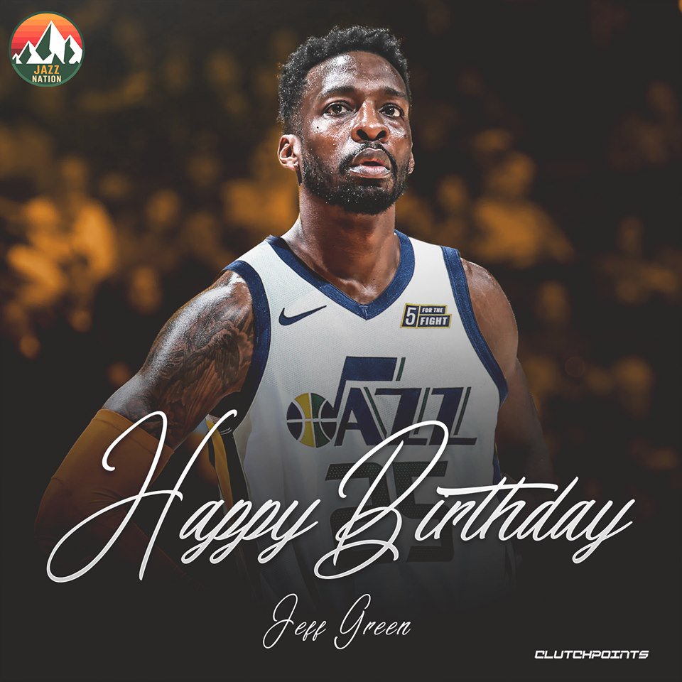 Join Jazz Nation in wishing Jeff Green a happy 33rd birthday!    