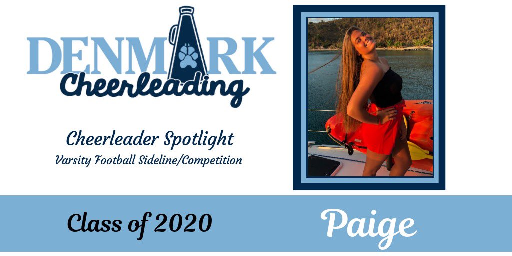 DenmarkCheer's tweet photo. Denmark High School 2019-2020 Cheerleader Spotlight. Senior - Paige. Varsity Football Sideline/Competition Cheerleader. #Classof2020 #Seniorszn #FirstSeniorClass #GoDanes #DenmarkCheer 📣🐾💙🏈 https://t.co/An0ymU3vHt