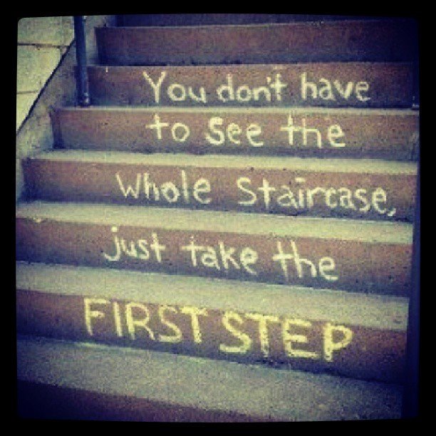 You don't have to see the whole staircase Just take the FIRST STEP PersonalizedTreasureScrolls.com Not just a #MessageinaBottle More than just a #Gift #successquotes #HighHopes #DreamBig