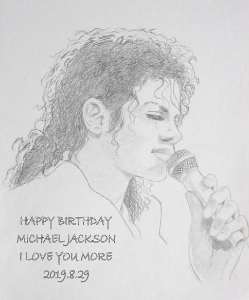 Happy Birthday Dear Michael Jackson                   I love you more...

2019.8.29 