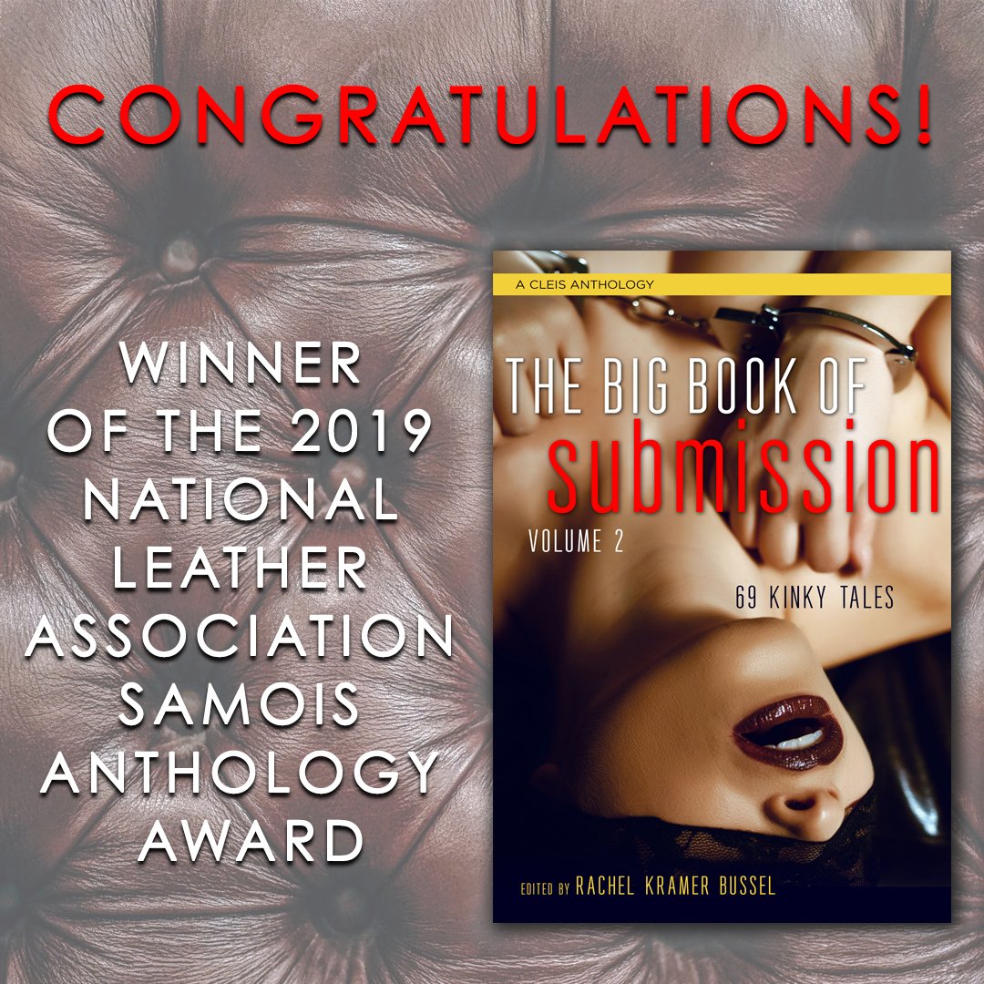 cleispress's tweet photo. We would like to send a giant congratulations to @raquelita, editor of  The #BigBookOfSubmission 2 and all of the contributors for winning the 2019 #NationalLeatherAssociationInternational #SamoisAnthology Award! 

https://t.co/g1KHNx70Kh https://t.co/yjO9Y506Mo
