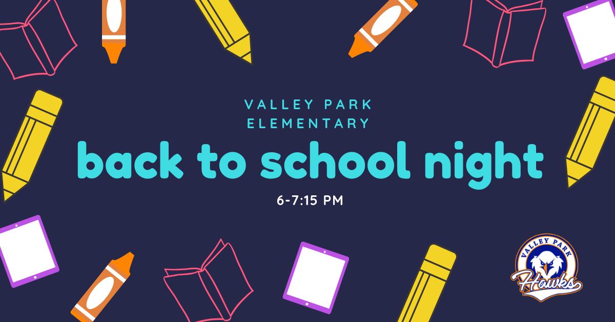 ValleyParkSD's tweet photo. Join us tonight at VPES for the Back to School Night. Parents can meet with classroom teachers, interventionists, and specialists to learn about grade level curriculum, classroom and homework expectations, for the school year. See you tonight! #VPpride #VPEHawkWay https://t.co/vBDUDHfvqc