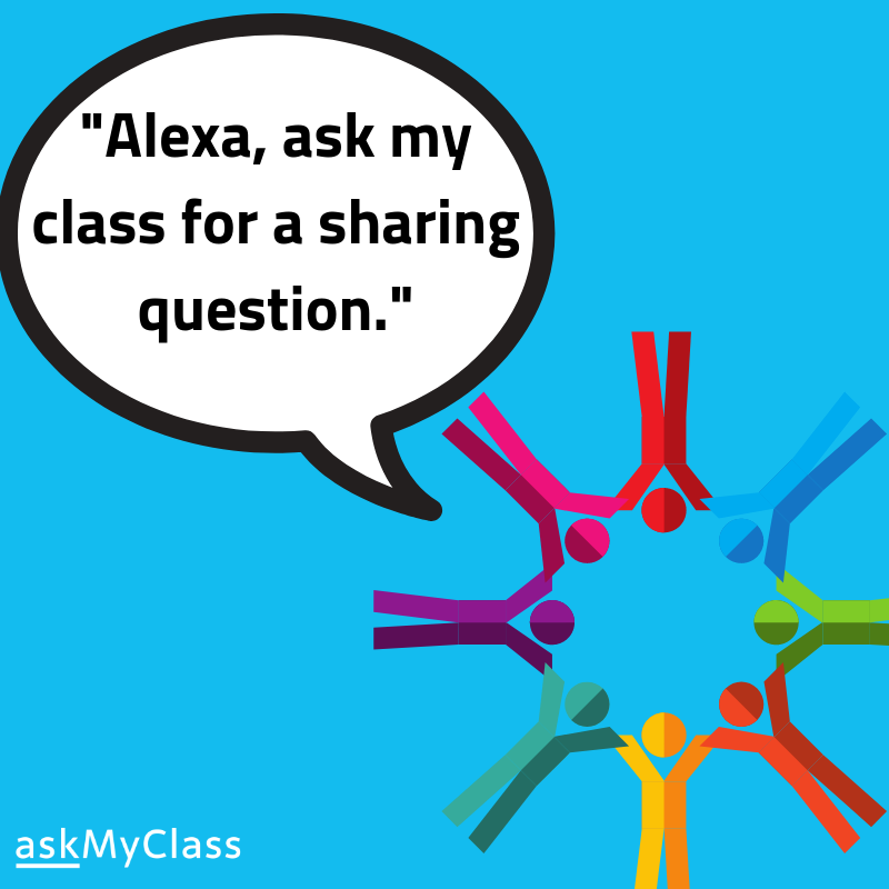 askMyClass's tweet photo. "Alexa, ask my class for a sharing question." Build a strong classroom community by getting to know each other better! #askmyclass #alexa4edu #alexa https://t.co/yp1DAMRIzT