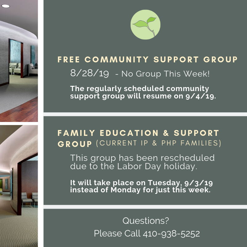 *Important Changes for Two of our Weekly Groups* 
- The community support group will not be taking place tonight!  
- Also note changes to the family education group next week due to the holiday. 

Questions can be directed to kclemmer@sheppardpratt.org.