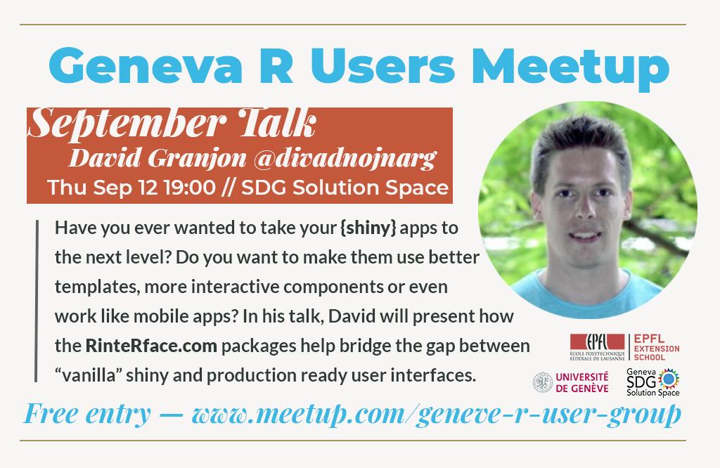 Next Geneva R meet up is in 2 weeks (Sep 12th)! We are very much looking forward to welcome David Granjon <a href="/divadnojnarg/">David Granjon @davidgranjon@fosstodon.org</a> who will present packages that can take your {shiny} apps to the next level! <a href="/epfl_exts/">EPFL Extension School</a> <a href="/sdgsolspace/">SDG Solution Space</a> <a href="/CampusBiotech/">Campus Biotech</a> Register for free:  meetup.com/Geneve-R-User-…