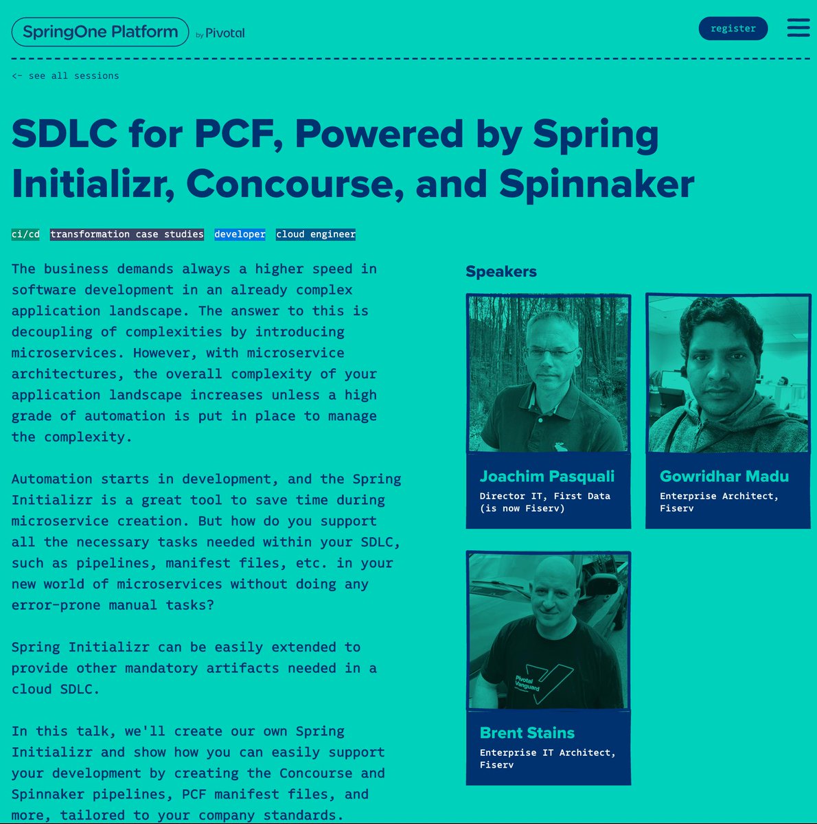 techadvoguy's tweet photo. For those attending @S1P this year, you don't want to miss the "SDLC for PCF, Powered by Spring Initializr, Concourse, and Spinnaker" session hosted by our @Pivotal #Vanguard members from @Fiserv, @JoachimPasquali, @gowridhar_madu &amp; @bstain

https://t.co/EA0oiwNzn3 https://t.co/fHVIPL2C7l