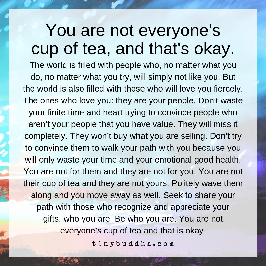 Thats Not How You Do It Manga Tiny Buddha on Twitter: "You are not everyone's cup of tea, and that's