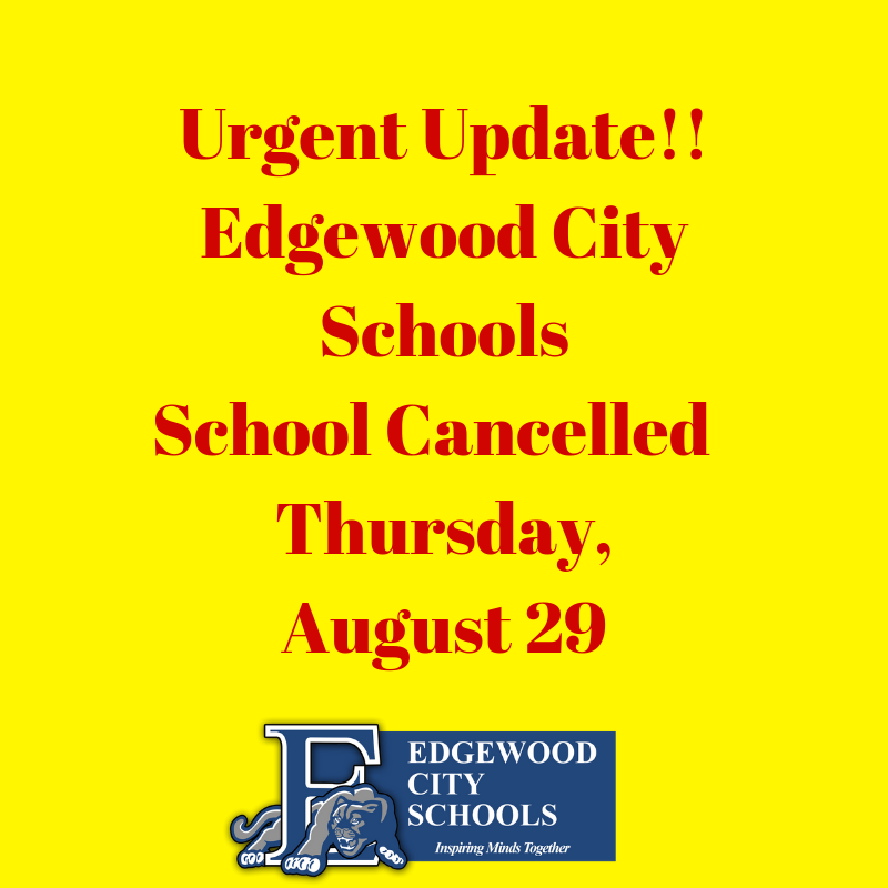 All Edgewood City Schools will be CLOSED on Thursday, August 29. For more details, click on this link: 5il.co/9tx4