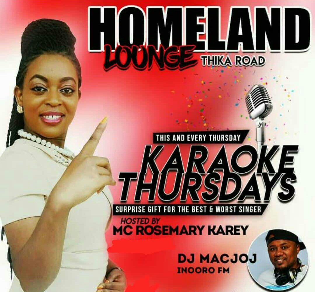 *THURSDAY'S!!!
Let's Meet Later 7PM Till Late <a href="/Homeland/">Homeland</a> Lounge Thika Road Opp Garden City Mall. 
*Every Thursday**Every Thursday*
Karaoke_Mugithi Party With Me 
Mc Rosemary Karey Krm Duchess &amp; Music Blends By #DjMacjog Of Inooro Fm.
Surprise Gifts For Best &amp; Worst Singer