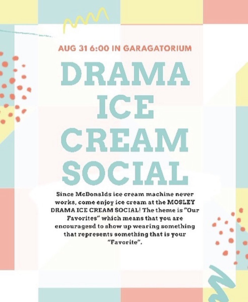 MosleyDrama's tweet photo. Join us for our annual ICE CREAM SOCIAL!! August 31st 6pm in the garage-a-torium!!! Our theme is “our favorites” so come dressed as your favorite show, color, band etc... hope to see y’all there!!✨🥳💙 https://t.co/Z5LFpCdF24