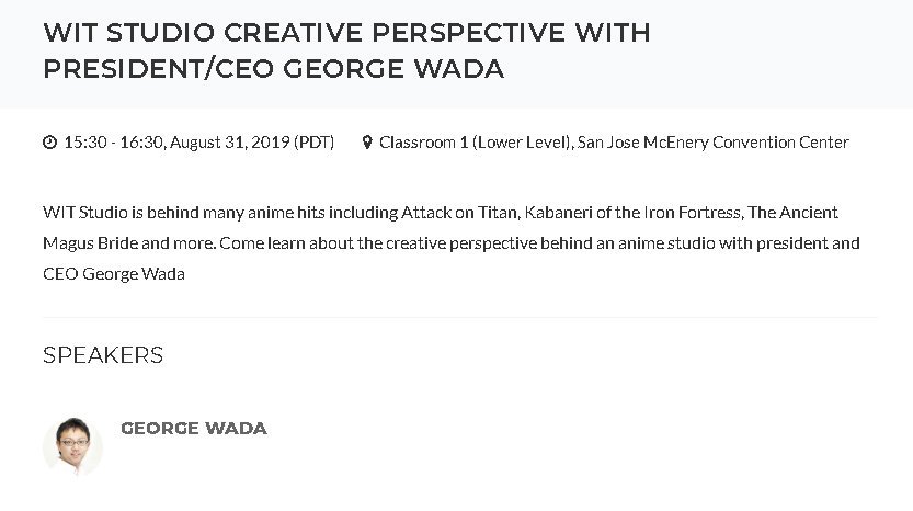 Production I.G (@productioniginc) on Twitter photo #CrunchyrollExpo2019
George Wada (<a href="/gwada_wit/">和田丈嗣/George Wada</a> ), the president of WIT STUDIO, will hold a panel about his studio's creative perspective.
Maybe he'll talk about something about the inside of #AoT and #TheAncientMagusBride #CrunchyrollExpo2019
George Wada (<a href="/gwada_wit/">和田丈嗣/George Wada</a> ), the president of WIT STUDIO, will hold a panel about his studio's creative perspective.
Maybe he'll talk about something about the inside of #AoT and #TheAncientMagusBride