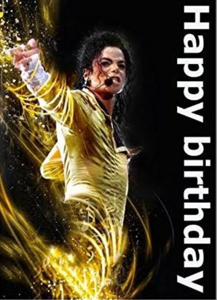 Yay today is 29th August it\s birthday celebration time 
Happy Birthday to Michael Jackson 