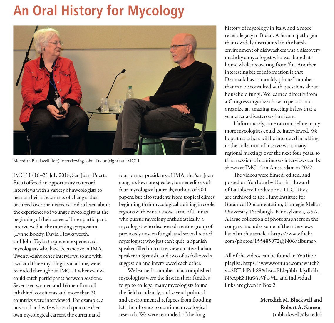 Several new video's are posted on the Youtube channel of the "An Oral History for Mycology" project. This awesome project is lead by Meredith Blackwell.
 
See for all interviews here:
youtube.com/channel/UCCsqw…