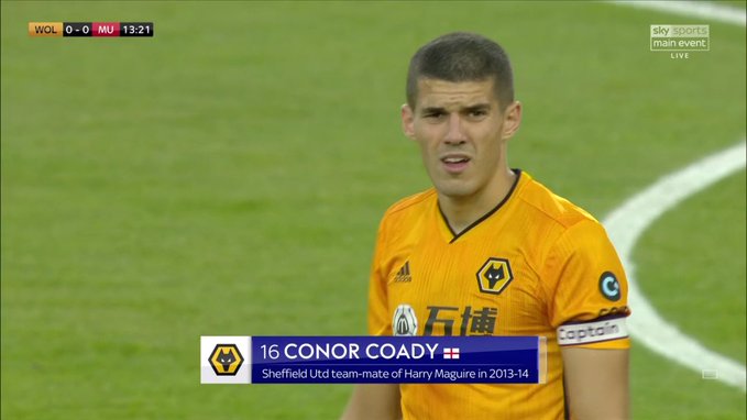 Never forget Sky Sports distilling Conor Coady's professional career to a season he spent with Harry Maguire whilst on loan at Sheffield United.