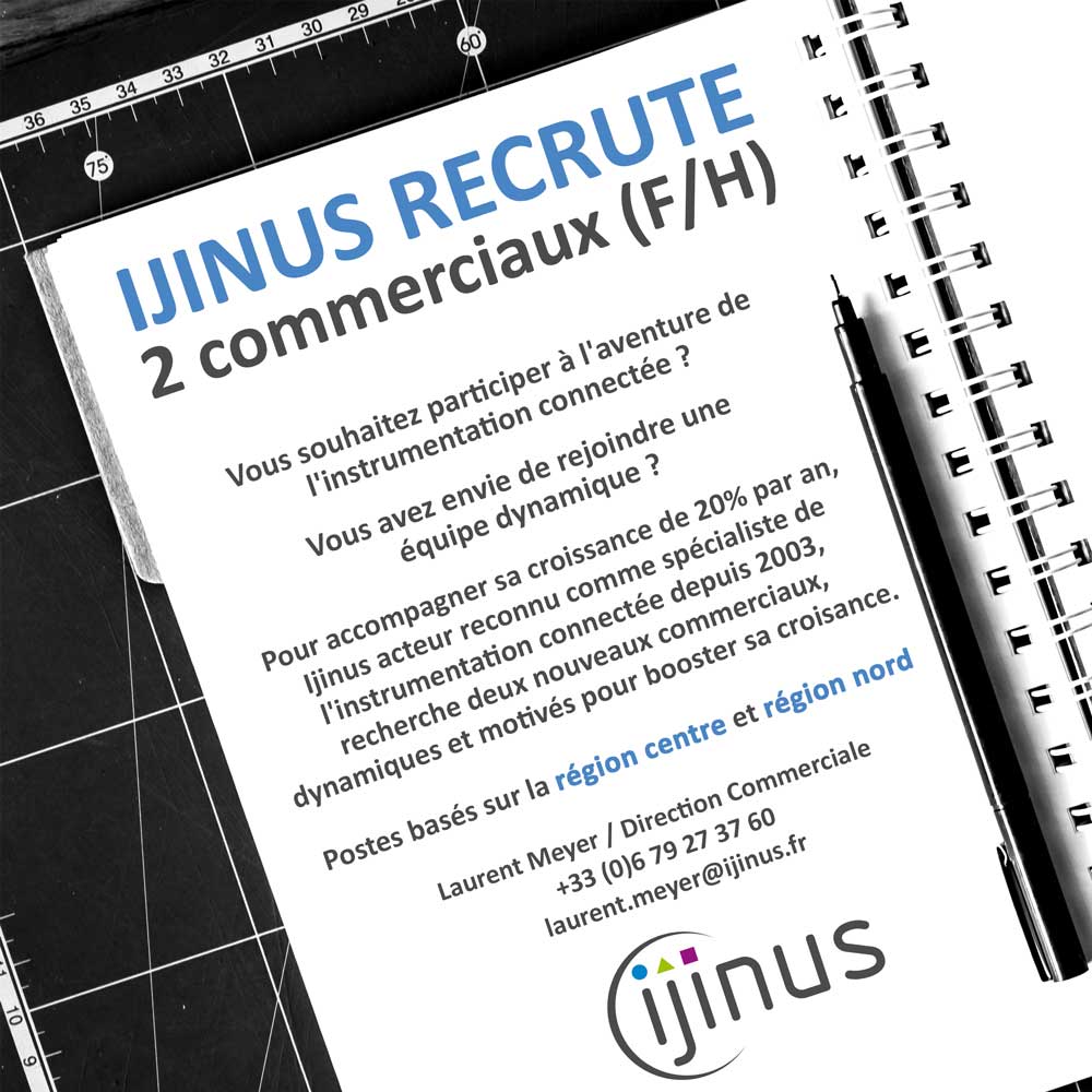 🔴 IJINUS Recrute 🔴
Pour accompagner notre croissance, nous recherchons deux nouveaux commerciaux : ➡️ 1 poste Région Centre    ➡️ 1 poste Région Nord 

📩 Merci d'adresser votre candidature à :
Laurent Meyer / recrutement@ijinus.fr 
#ijinus #emplois #commercial #iiot #capteur