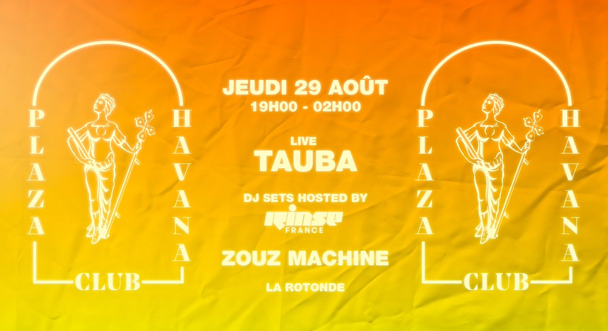 RinseFrance's tweet photo. 🌅Ce soir Rinse France vous donne rendez-vous à la #PlazaHavanaClub pour un showcase de #Tauba dès 21h, précédé d'un DJ set de 2h de #ZouzMachine.
Ouverture des portes à 19h⏱
+ d'infos : https://t.co/50O7qMxpTr https://t.co/gbZ5hd2xpT